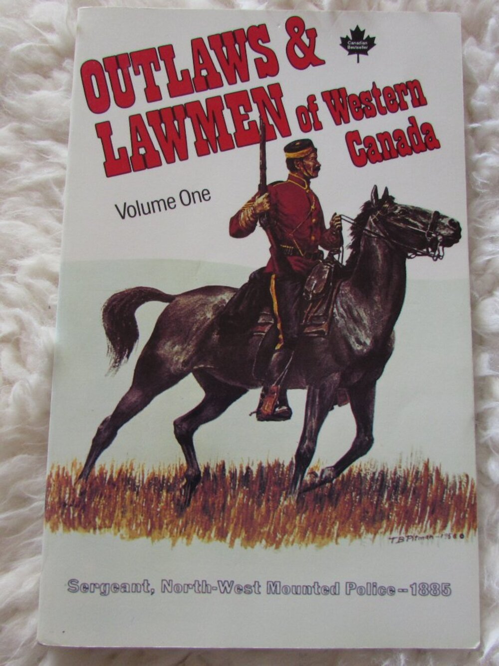 Outlaws & Lawmen Of Western Canada Volume One PB Book